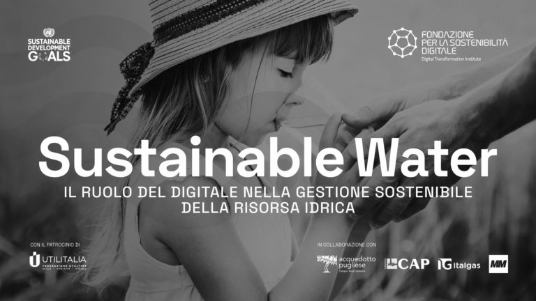 Per la Sostenibilità Digitale del settore idrico: presentato il Position Paper della Fondazione per la Sostenibilità Digitale